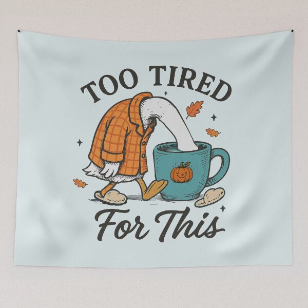 Item preview, Too tired for this autumn goose designed and sold by FatBirdie.