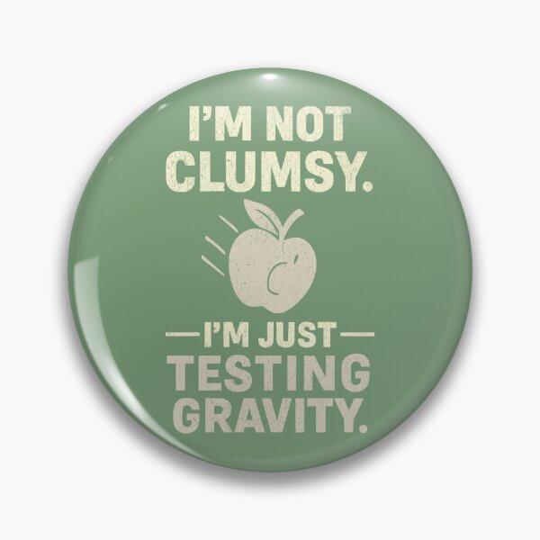 Item preview, I’m Not Clumsy – Just Testing Gravity designed and sold by PostersMode.