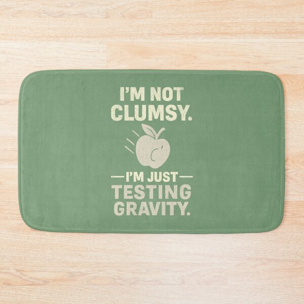 Item preview, I’m Not Clumsy – Just Testing Gravity designed and sold by PostersMode.