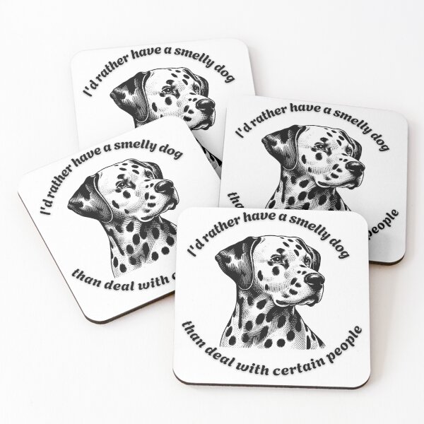 Item preview, Dalmatian I'd rather have a smelly dog designed and sold by OhMyCotton.