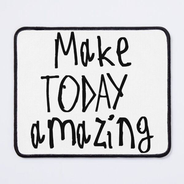 Item preview, Make Today Amazing designed and sold by kinpirks.