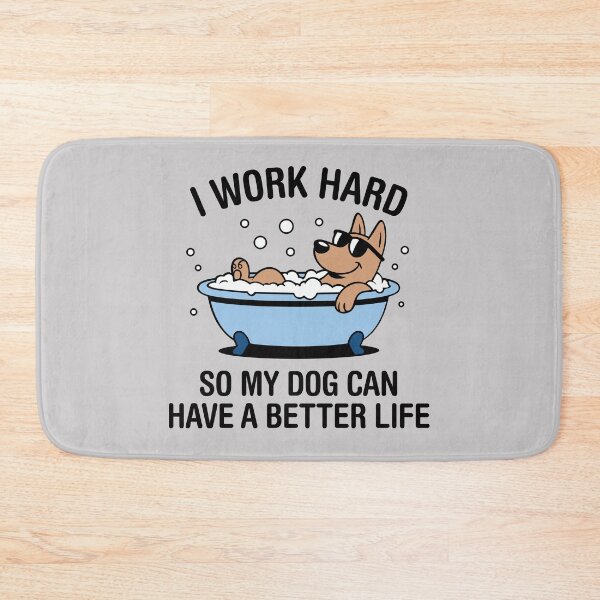 Item preview, I Work Hard, So My Dog Can Have A Better Life. Version 4 designed and sold by ArthousePromos.