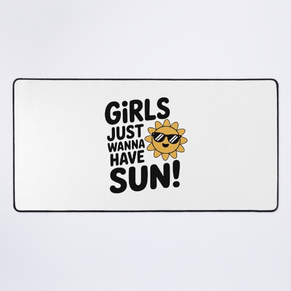 Item preview, Girls Just Wanna Have Sun! Cute Summer Pun designed and sold by PMCreative.