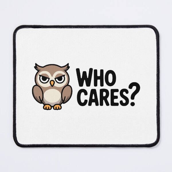 Item preview, Who Cares! Funny Owl Pun designed and sold by PMCreative.