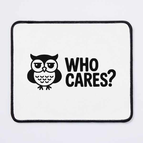 Item preview, Who Cares! Funny Owl Pun designed and sold by PMCreative.
