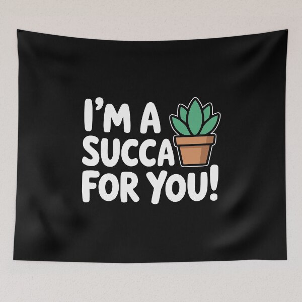 Item preview, I'm A Succa For You! Funny Succulent Pun designed and sold by PMCreative.