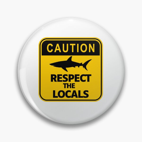 Item preview, Caution: Respect the locals - Protect our oceans save the sharks  designed and sold by SkeletonsDanger.