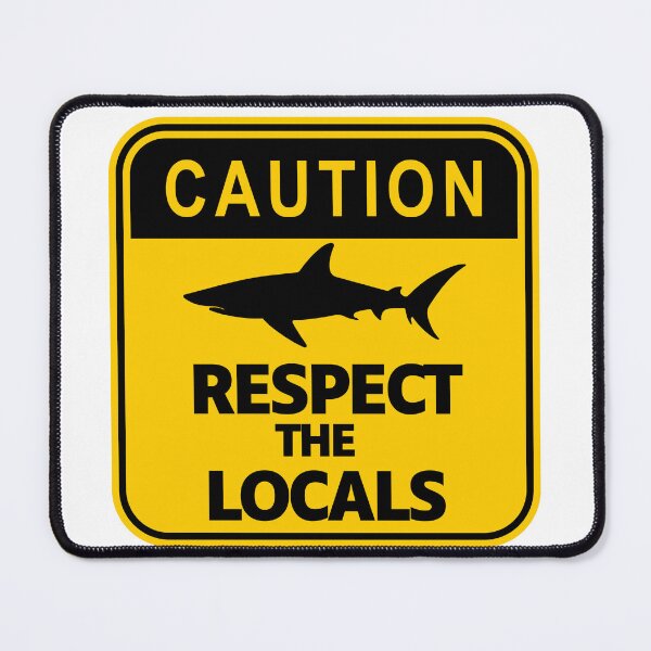 Item preview, Caution: Respect the locals - Protect our oceans save the sharks  designed and sold by SkeletonsDanger.