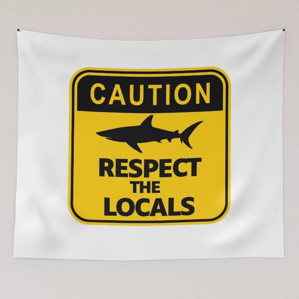 Item preview, Caution: Respect the locals - Protect our oceans save the sharks  designed and sold by SkeletonsDanger.