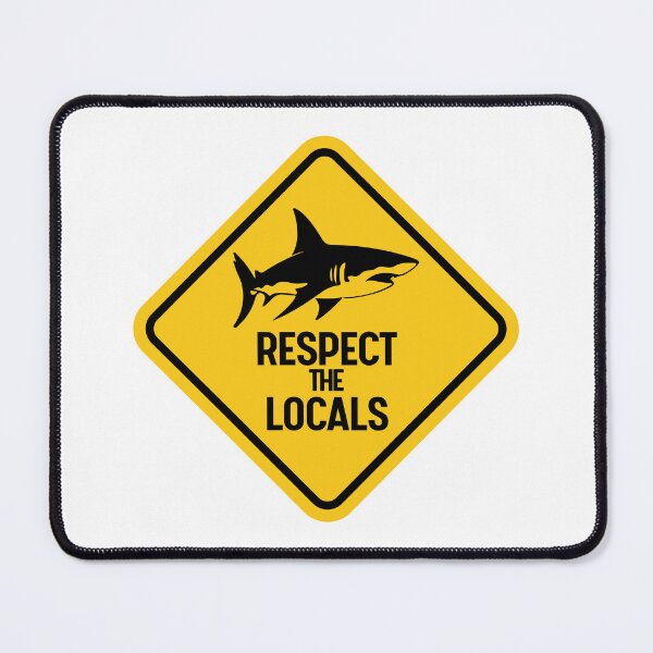 Item preview, Respect the locals - Protect our oceans save the sharks and sea   designed and sold by SkeletonsDanger.