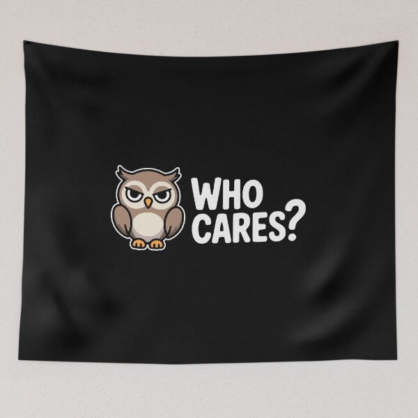 Item preview, Who Cares! Cute Owl Pun designed and sold by PMCreative.