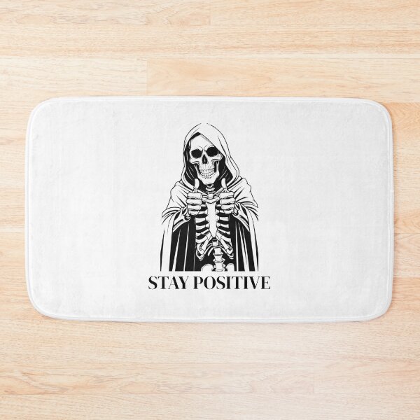 Item preview, Stay Positive Skeleton designed and sold by brain-cell.