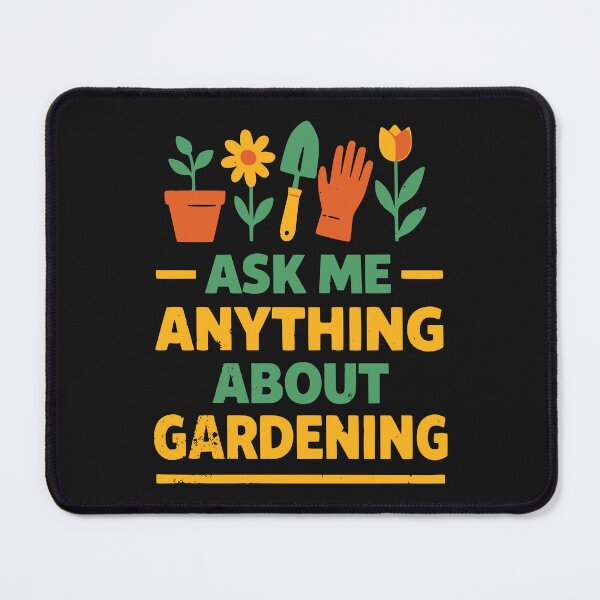 Item preview, Ask Me Anything About Gardening – Fun Plant Lover Design designed and sold by PostersMode.