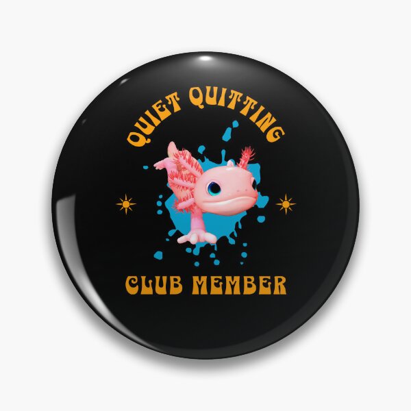 Item preview, Funny Pink Axolotl Quiet Quitting Club Member  designed and sold by Vac1.