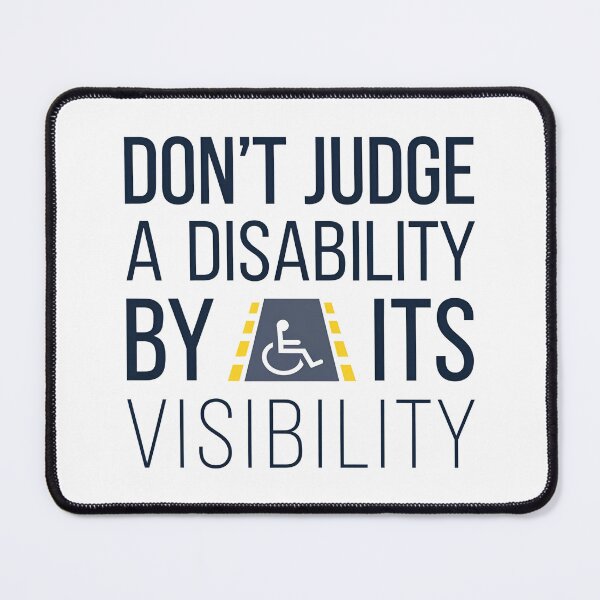 Item preview, Don't Judge a Disability by Its Visibility - This gift is perfect for those who support awareness of invisible disabilities and advocate for inclusivity. designed and sold by ZyziowskyArt.
