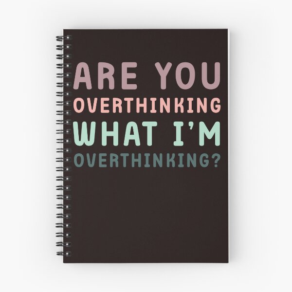 Item preview, Are You Overthinking What I'm Overthinking designed and sold by Margerita23.