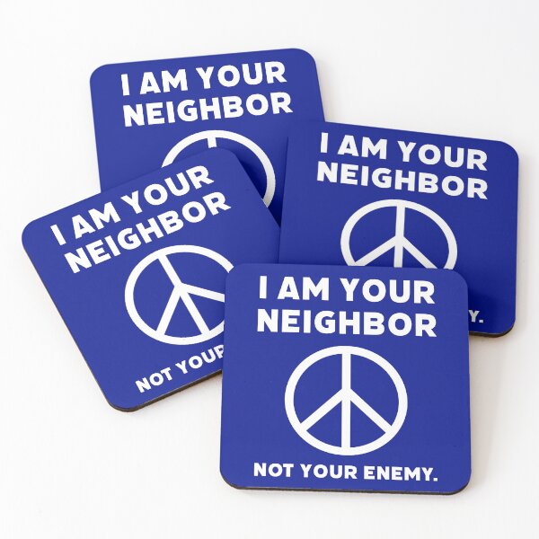 Item preview, I am your neighbor not your enemy. designed and sold by Rachel the Artist .
