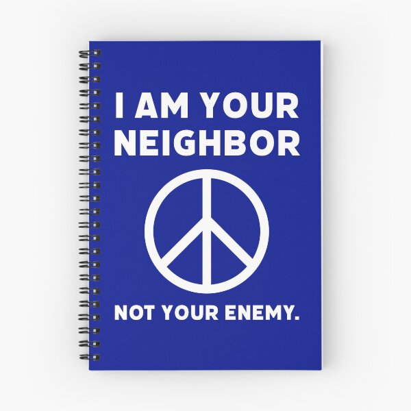 Item preview, I am your neighbor not your enemy. designed and sold by Rachel the Artist .