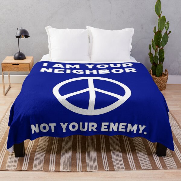 Item preview, I am your neighbor not your enemy. designed and sold by Rachel the Artist .