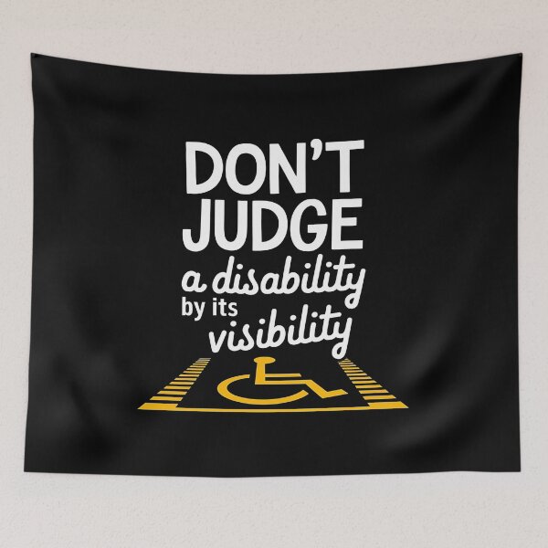 Item preview, Don't Judge a Disability by Its Visibility - The perfect gift for those who support disability awareness and inclusivity. designed and sold by ZyziowskyArt.