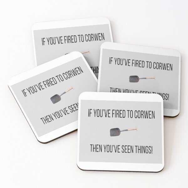 Item preview, If you've fired to Corwen then you've seen things! designed and sold by HimUpNorth.