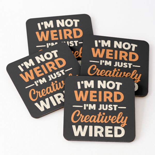 Item preview, I’m Not Weird – I’m Just Creatively Wired designed and sold by PostersMode.