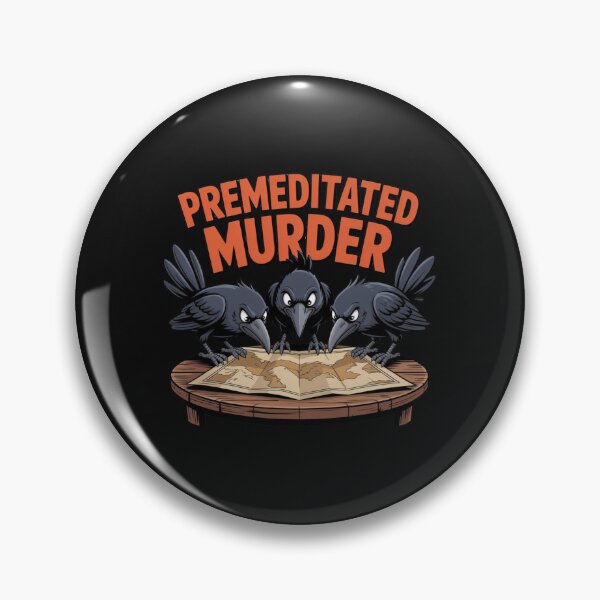 Item preview, Premeditated Murder – Funny Crow Pun Cartoon Design designed and sold by Timeless Design.