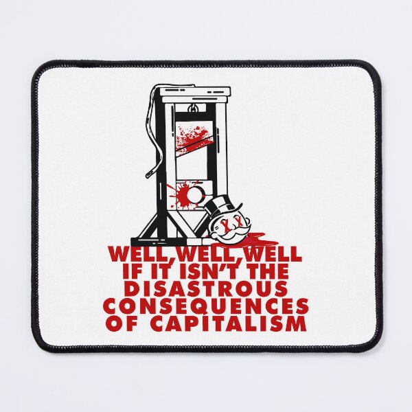 Item preview, The consequences of capitalism designed and sold by remerasnerdas.
