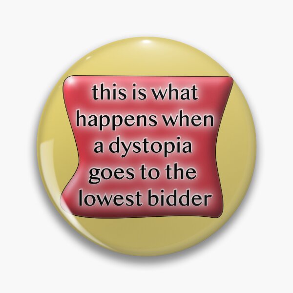 Item preview, This is what happens when a dystopia goes to the lowest bidder red designed and sold by mntimg.