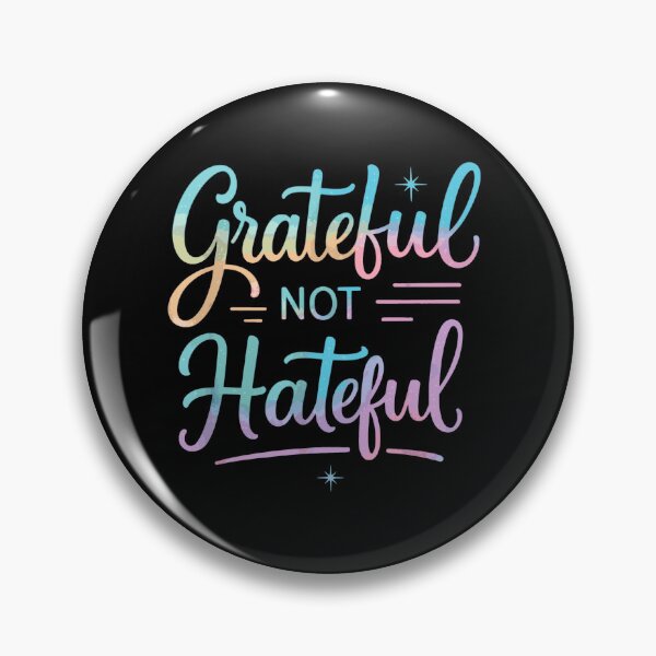 Item preview, Grateful Not Hateful Positive Vibes Inspirational Quote designed and sold by JackCurtis1991.