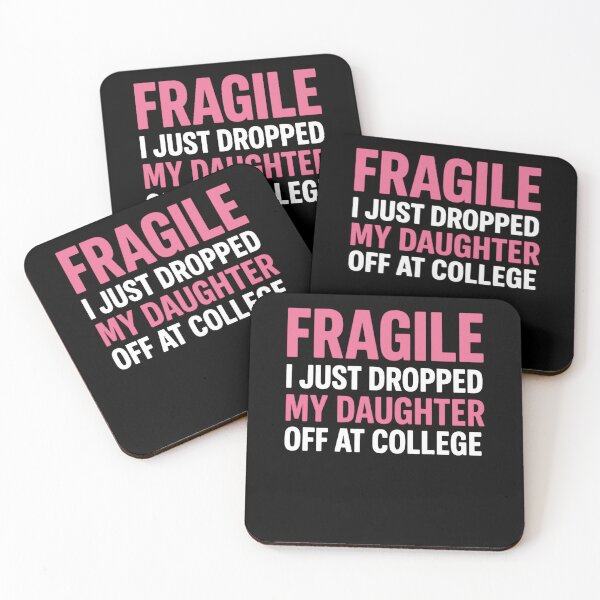 Item preview, Fragile Just Dropped My Daughter At College Drop Off Moms designed and sold by Gravly.