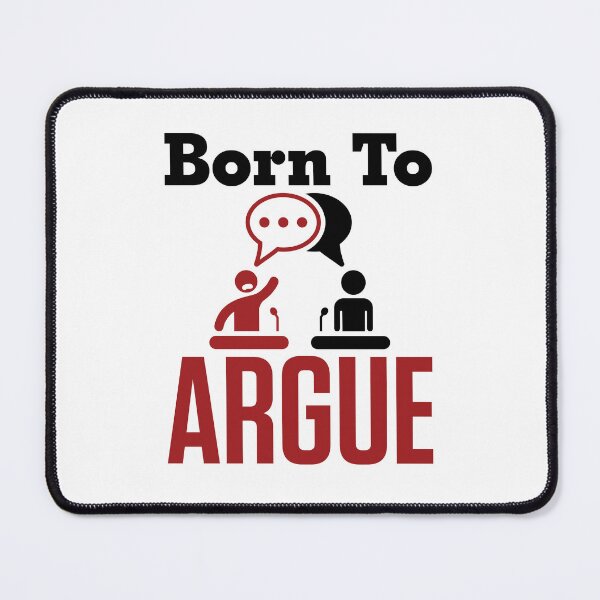 Item preview, Born to Argue Funny Debate Team Debater designed and sold by jaygo.