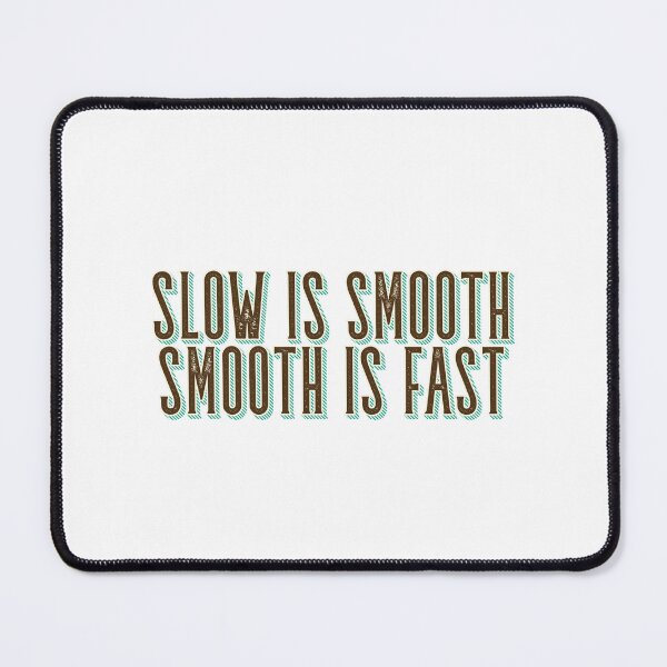 Item preview, Slow is smooth Smooth is fast - A retro vintage distressed motivational saying life's quote designed and sold by SkeletonsDanger.