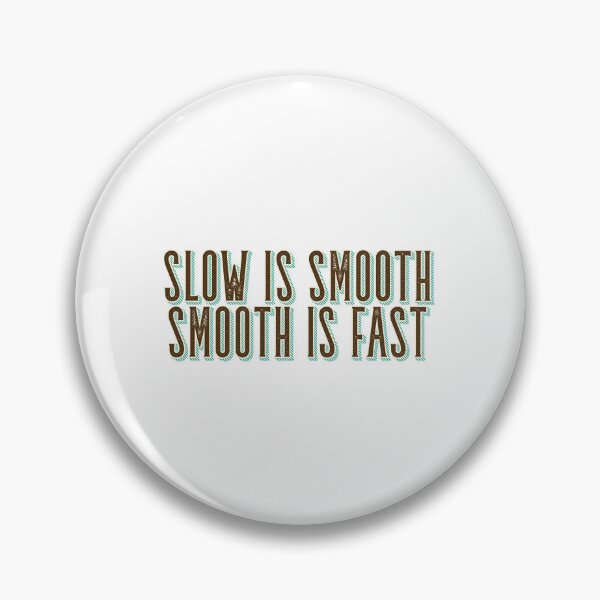 Item preview, Slow is smooth Smooth is fast - A retro vintage distressed motivational saying life's quote  designed and sold by SkeletonsDanger.
