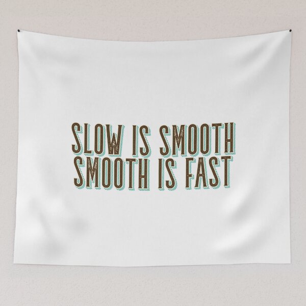 Item preview, Slow is smooth Smooth is fast - A retro vintage distressed motivational saying life's quote  designed and sold by SkeletonsDanger.