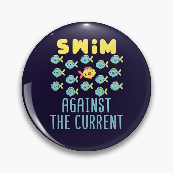 Item preview, Swim Against the Current Contrarian Different designed and sold by jaygo.