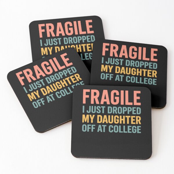 Item preview, Fragile Just Dropped My Daughter At College Drop Off Moms designed and sold by Gravly.