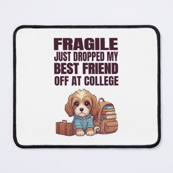 Item preview, Fragile Just Dropped My Best Friend Off at College | Cockerpoo designed and sold by The Real Life Symphony.