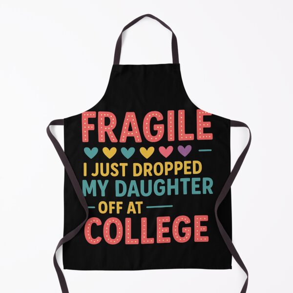 Item preview, Fragile Just Dropped My Daughter At College Drop Off Moms designed and sold by Gravly.