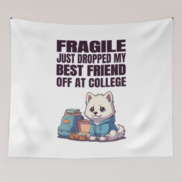 Item preview, Fragile Just Dropped My Best Friend Off at College | Samoyed designed and sold by The Real Life Symphony.