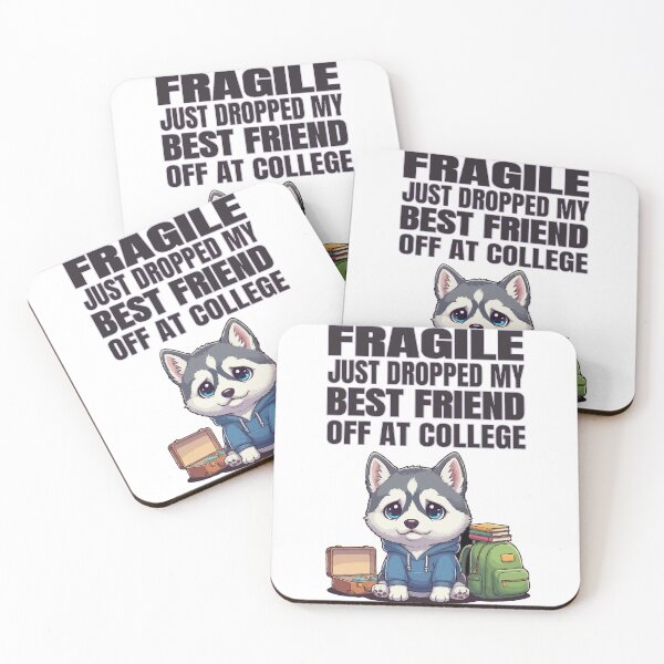 Item preview, Fragile Just Dropped My Best Friend Off at College | Siberian Husky designed and sold by The Real Life Symphony.