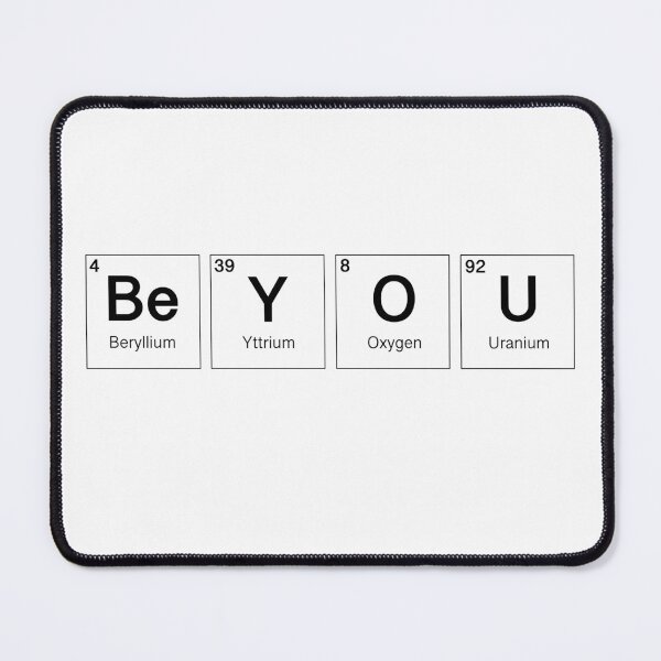 Item preview, Be YOU periodic table geeky motto  designed and sold by InkyKidArt.