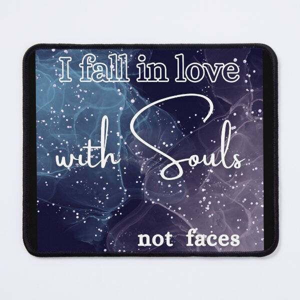 Item preview, I fall in love with Souls not faces designed and sold by AlSowin9.