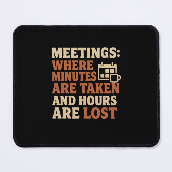 Item preview, Where Minutes are Taken and Hours are Lost - Retro Office Tee designed and sold by Work Life Tees.