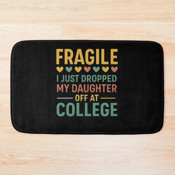 Item preview, Fragile Just Dropped My Daughter At College Drop Off Moms designed and sold by Gravly.