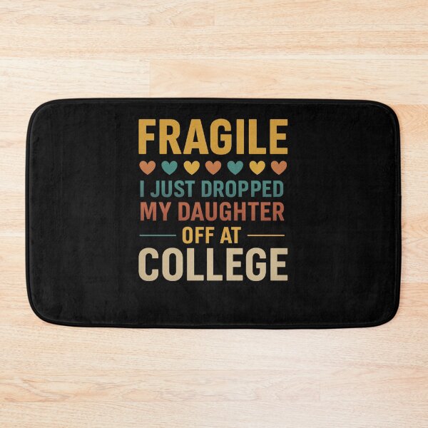 Item preview, Fragile Just Dropped My Daughter At College Drop Off Moms designed and sold by Gravly.