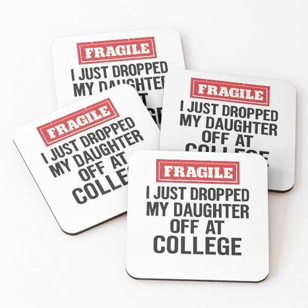 Item preview, Fragile Just Dropped My Daughter At College Drop Off Moms designed and sold by Gravly.