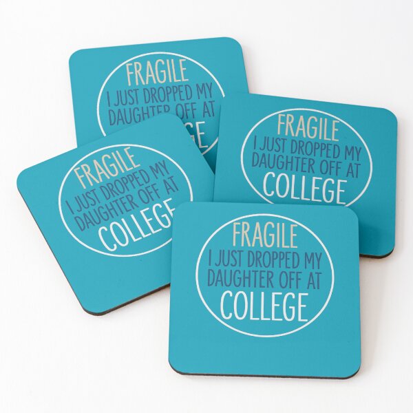 Item preview, Fragile Just Dropped My Daughter At College Drop Off Moms designed and sold by Gravly.