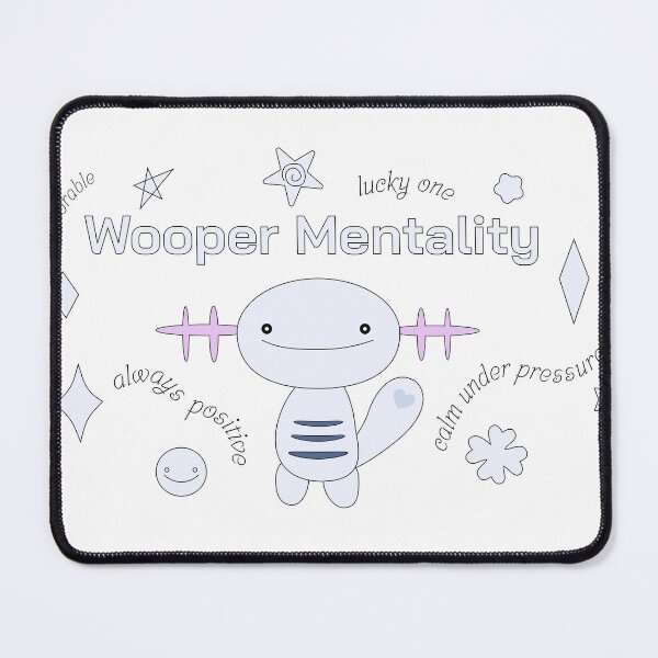 Item preview, Wooper Mentality  designed and sold by Greatbluewhale3.