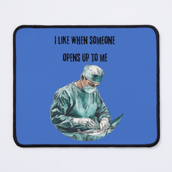 Item preview, I Like When Someone Opens Up To Me Funny Gifts For Surgeon designed and sold by MarlenArt.